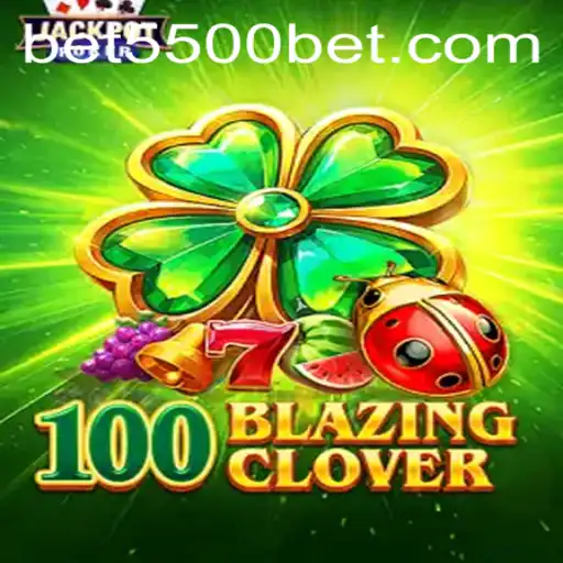 Descubra o Mundo de Excitação com 100BlazingClover em 5500bet.com