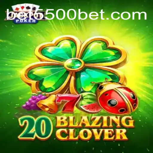 Explorando o Mundo Emocionante de 20BlazingClover no 5500bet.com